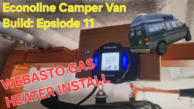 E-350 Econoline Camper Van Build Ep 11: Webasto Air Top 2000 STC Gasoline 12v Heater W/ Bluetooth