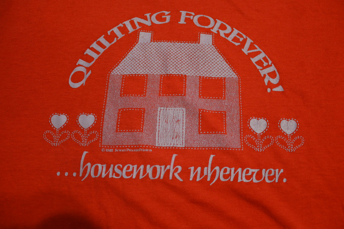 Quilting Forever Housework Whenever Vintage 80's 1982 Hanes TEE