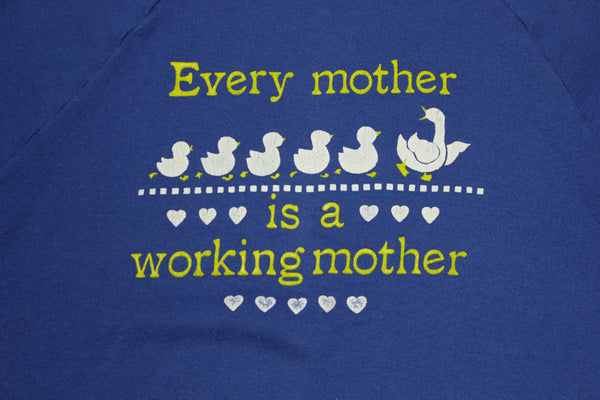 Every Mother is Working Vintage 80's Crewneck Jerzees Sweatshirt.