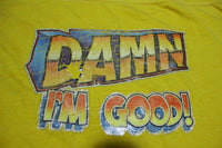 Damn I'm Good Vintage 80's Sparkle Transfer Panel T-Shirt