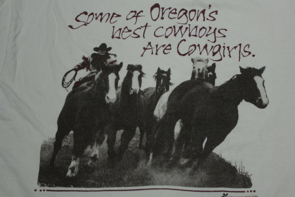 Oregon's Best Cowboys Are Cowgirls Vintage 90's Funny Single Stitch USA T-Shirt