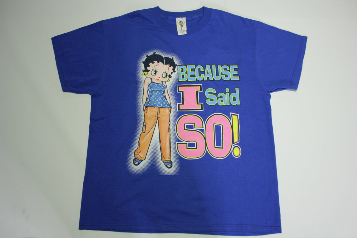 Betty Boop Vintage 2000 Because I Said So Y2K King Features Syndicate T-Shirt