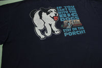 Big Dogs Stay On The Porch Vintage 90's Santa Barbara 1994 T-Shirt "RARE 5XL Tag"