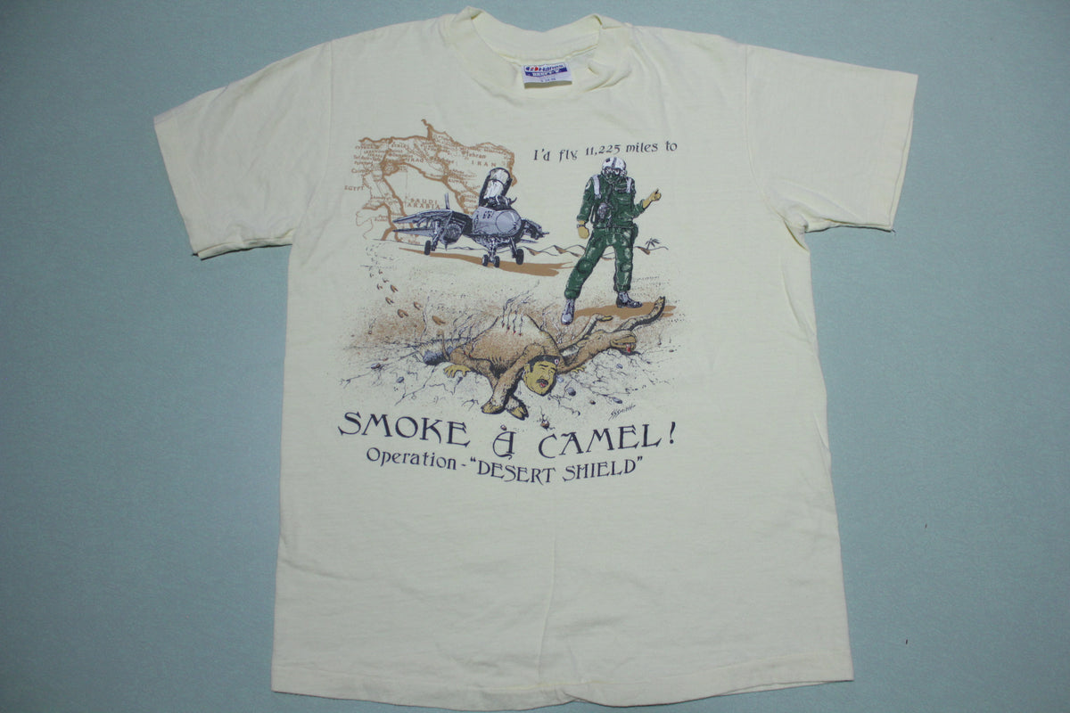 Fly 11,225 Miles To Smoke a Camel Saddam Hussein Vintage 90's Desert Shield T-Shirt