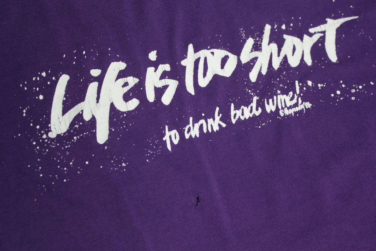 Life is Too Short To Drink Bad Wine Vintage Hanes USA 80's Single Stitch T-Shirt