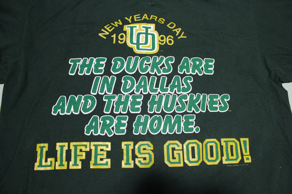 Oregon Ducks Vintage 1996 New Years Day Dallas Huskies Life is Good T-Shirt