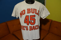 Jordan No Bull He's Back 45 1995 Vtg 90's Gold Tag Nutmeg Made in USA T-Shirt